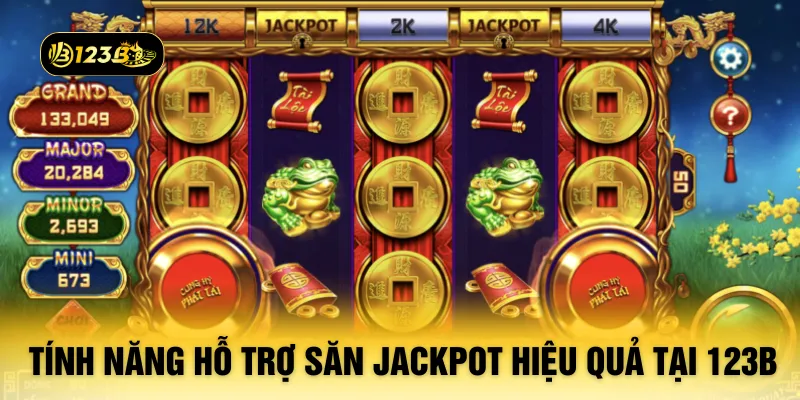 Tính năng hỗ trợ săn jackpot hiệu quả tại 123B